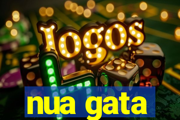 nua gata